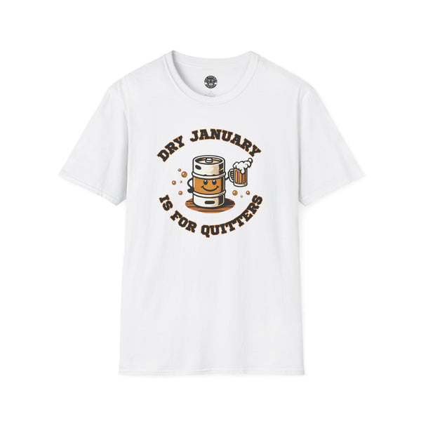 Dry January Shirt | Dry January Beer Keg T-Shirt - Dry January is for Quitters