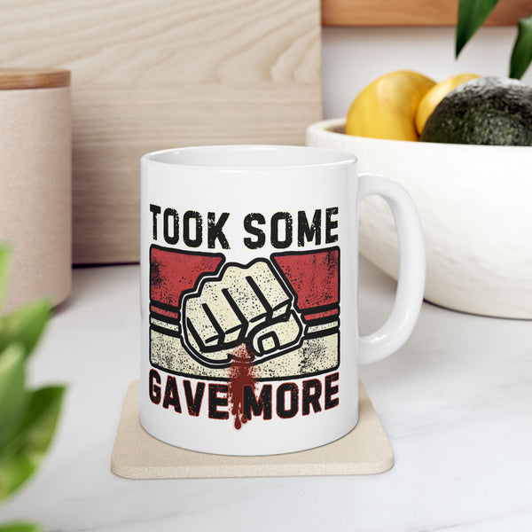 Took Some Gave More Coffee Mug - 11 oz