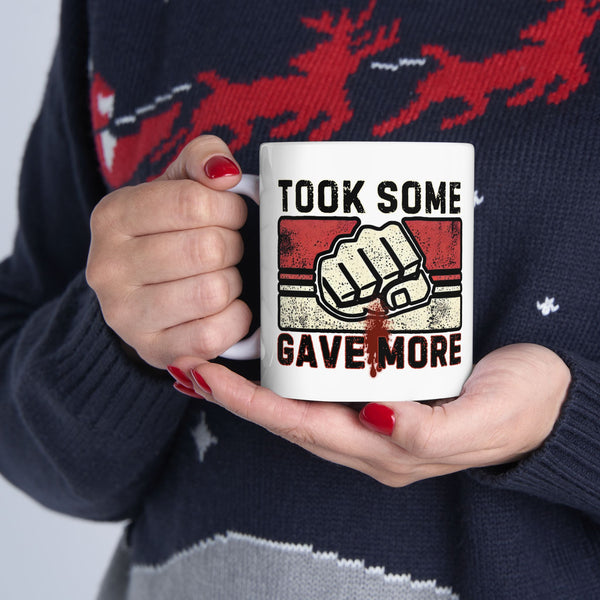 Took Some Gave More Coffee Mug - 11 oz
