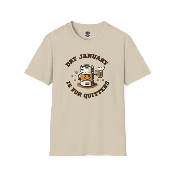 Dry January Shirt | Dry January Beer Keg T-Shirt - Dry January is for Quitters